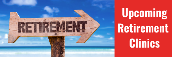 Retirement arrow on a sky blue background with "Upcoming Retirement Clinics" on a red background