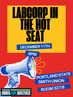 LabCorp Worker's Rights Board - Dec 11th at Portland State Univ.